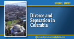 Divorce and Separation in Columbia 1